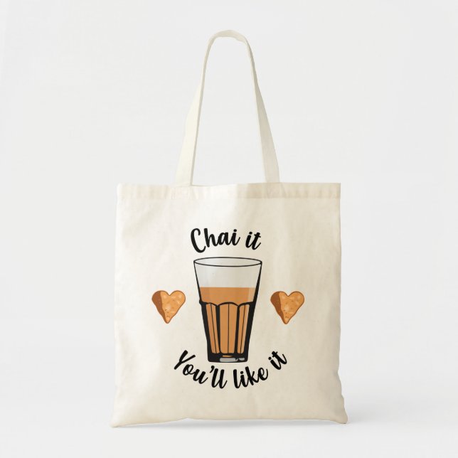 Chai is life. Try Chai Tea latte Indians and Pakis Tote Bag (Front)