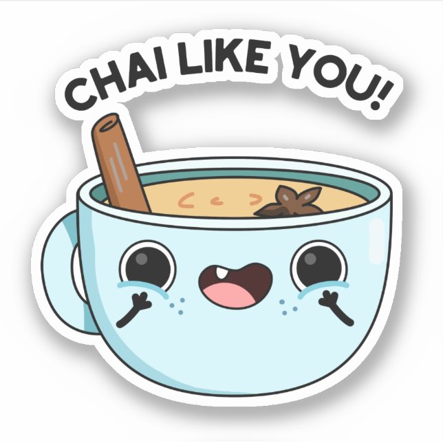 Chai Like You Funny Tea Pun  (Front)