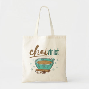 Chai Tea Lover "Chaivinist"  Tote Bag