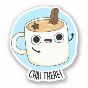 Chai There Funny Chai Tea Pun