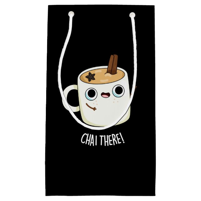 Chai There Funny Chai Tea Pun Dark BG Small Gift Bag (Front)