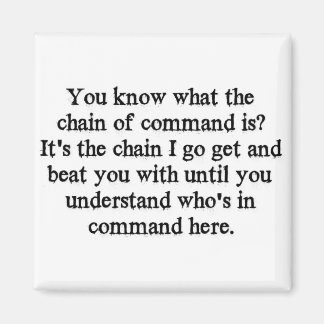 Chain Of Command Magnet