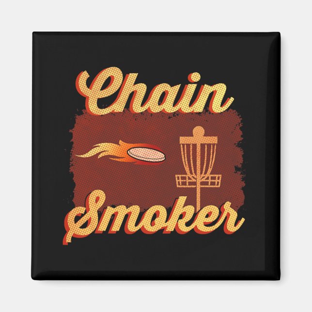 Chain Smoker Funny Disc Golf Frisbee Throwing T Sh Magnet (Front)