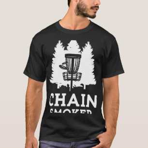 Chain Smoker, Funny Disc Golf T-Shirt