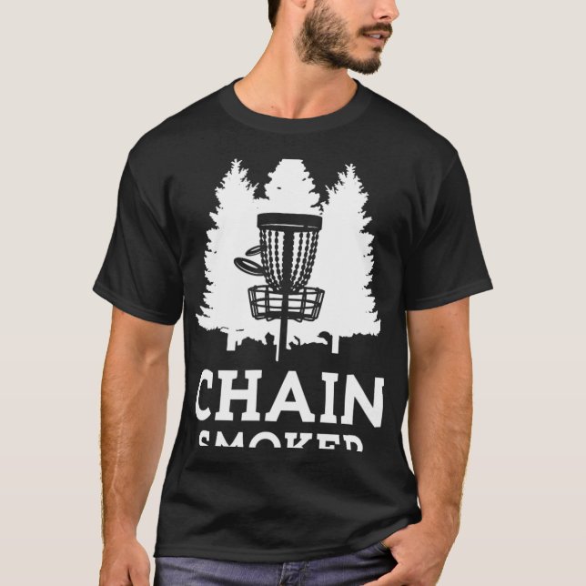 Chain Smoker, Funny Disc Golf  T-Shirt (Front)