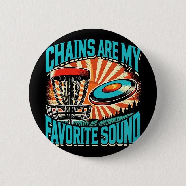Chains Are My Favourite Sound Disc Golf  6 Cm Round Badge (Front)