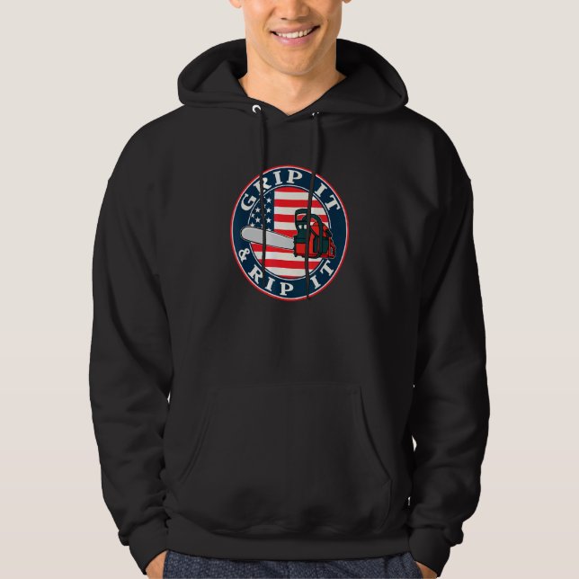 Chainsaw American Flag Grip It And Rip It Logger Hoodie (Front)