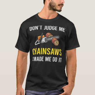 Chainsaw Arborist Lumberjack Woodworking Carpenter T-Shirt