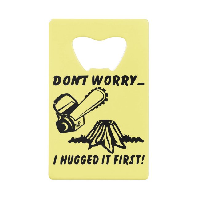 Chainsaw Don’t Worry I Hugged It First (Tree) # (Front)