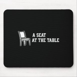 Chair A Seat At The Table Mouse Mat