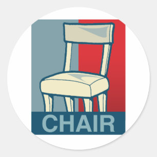 CHAIR FOR PRESIDENT CLASSIC ROUND STICKER