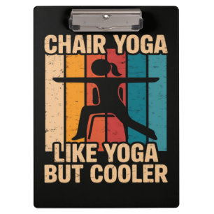 Chair Yoga Like Yoga But Cooler Clipboard