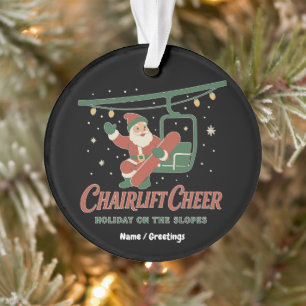 Chairlift Cheer Santa Retro Snowboard Christmas Ornament