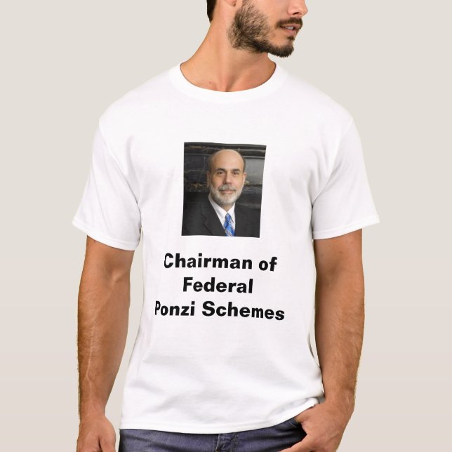 Chairman of Federal Ponzi Schemes T-Shirt (Front)