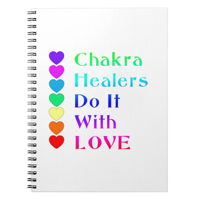 Chakra Healers Do It With Love in Rainbow Colours Notebook (Front)