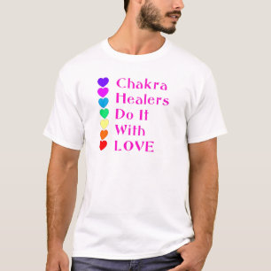 Chakra Healers Do It With Love T-Shirt