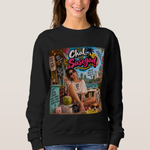 Chal Susegad! — Susegad is a Lifestyle Sweatshirt
