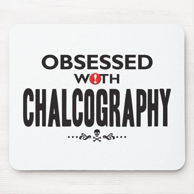 Chalcography Obsessed Mouse Mat (Front)