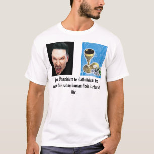 chalice host,vampire, From Vampiris... T-Shirt