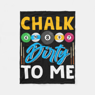 Chalk Dirty To Me Funny Pool Player 8-ball Billard Fleece Blanket