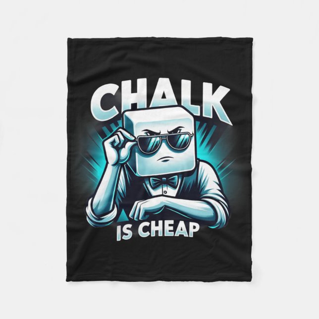 Chalk Is Cheap Tee Ideal For Pool &amp; Billiards  Fleece Blanket (Front)