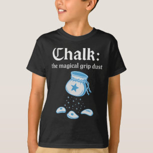 Chalk Magical Grip Dust Wizard Climbing Artwork T-Shirt
