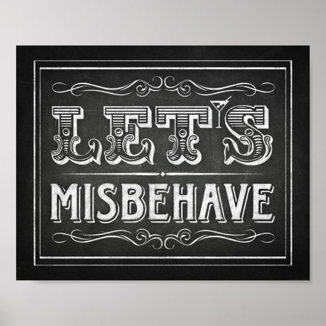 Chalk Style LETS MISBAHAVE Sign Print (Front)