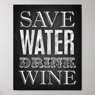 Chalk Style SAVE WATER DRINK WINE Sign Print