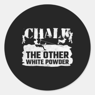 Chalk The Other White Powder, Rock Climbing Classic Round Sticker