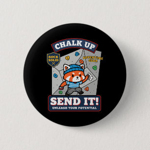 Chalk Up Send It Unleash Your Potential Climbing 6 Cm Round Badge
