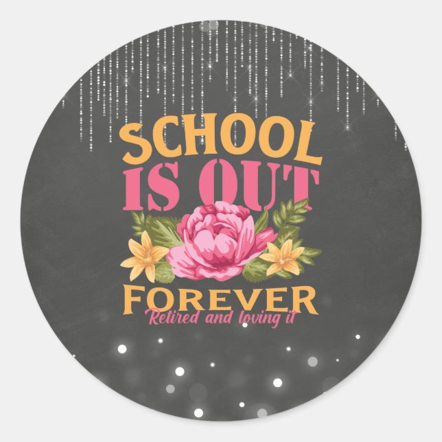 Chalkboard Funny Teacher Floral Retirement     Classic Round Sticker (Front)