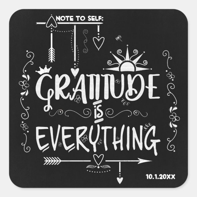 Chalkboard Gratitude is Everything Note to Self Square Sticker (Front)