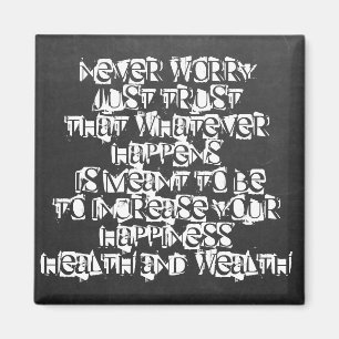 Chalkboard Never Worry Inspirational Quote Magnet