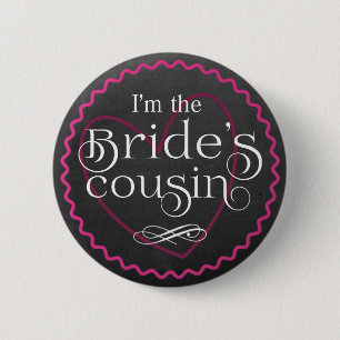Chalkboard Pink Heart Wedding   Bride's Cousin 6 Cm Round Badge