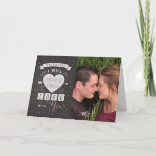 Chalkboard-Valentine I will always love you! photo Holiday Card