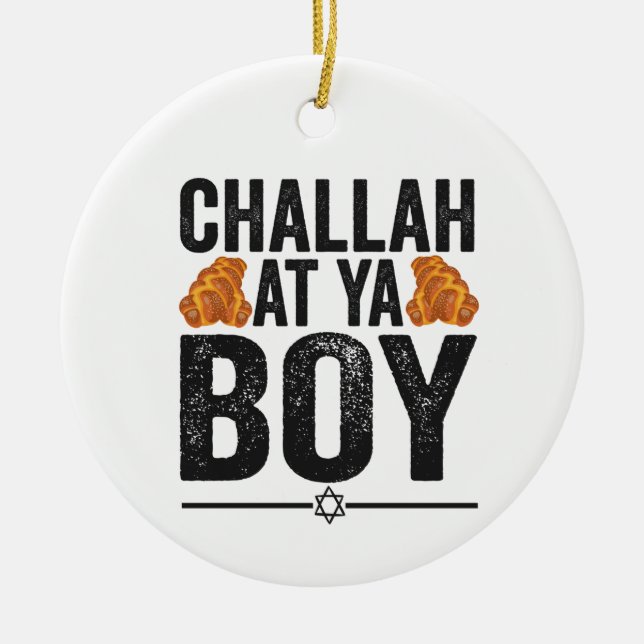 Challah at Ya boy Funny Jewish Hanukkah Holiday Ceramic Tree Decoration (Front)