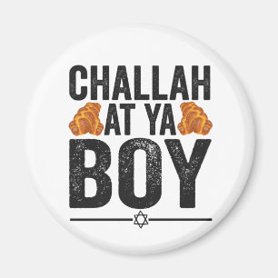 Challah at Ya boy Funny Jewish Hanukkah Holiday Magnet