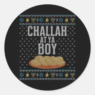 Challah At Ya Boy Funny Ugly Hanukkah Jewish Classic Round Sticker