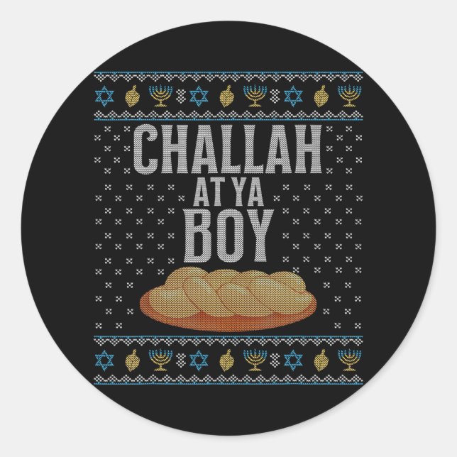 Challah At Ya Boy Funny Ugly Hanukkah Jewish Classic Round Sticker (Front)