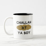Challah At Ya Boy Jewish Gift Two-Tone Coffee Mug<br><div class="desc">Product features "Challah at Ya Boy" and makes a great Hanukkah or Bar Mitzvah gift for the nice Jewish boy in your life!</div>