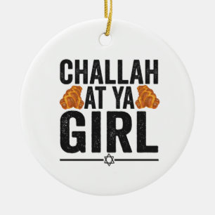 Challah at Ya Girl Funny Jewish Hanukkah Holiday Ceramic Tree Decoration