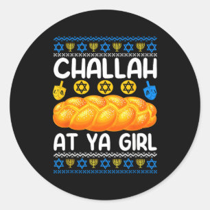 Challah At Ya Girl Jewish Hanukkah Fun Classic Round Sticker