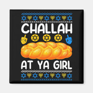 Challah At Ya Girl Jewish Hanukkah Fun Magnet