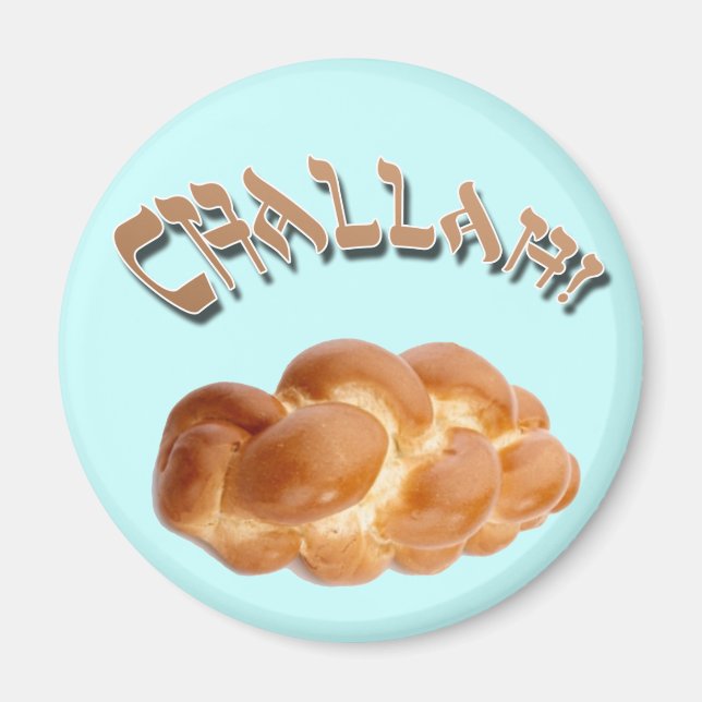 Challah! Refrigerator Magnet (Front)
