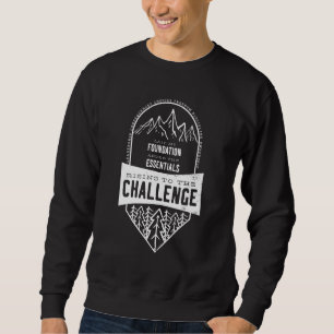 Challenge A Leadership Rising To The Challenge Hom Sweatshirt