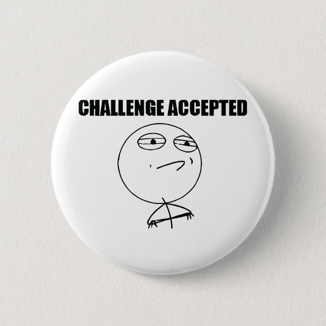 Challenge Accepted 6 Cm Round Badge (Front)