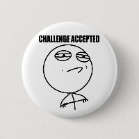 Challenge accepted
