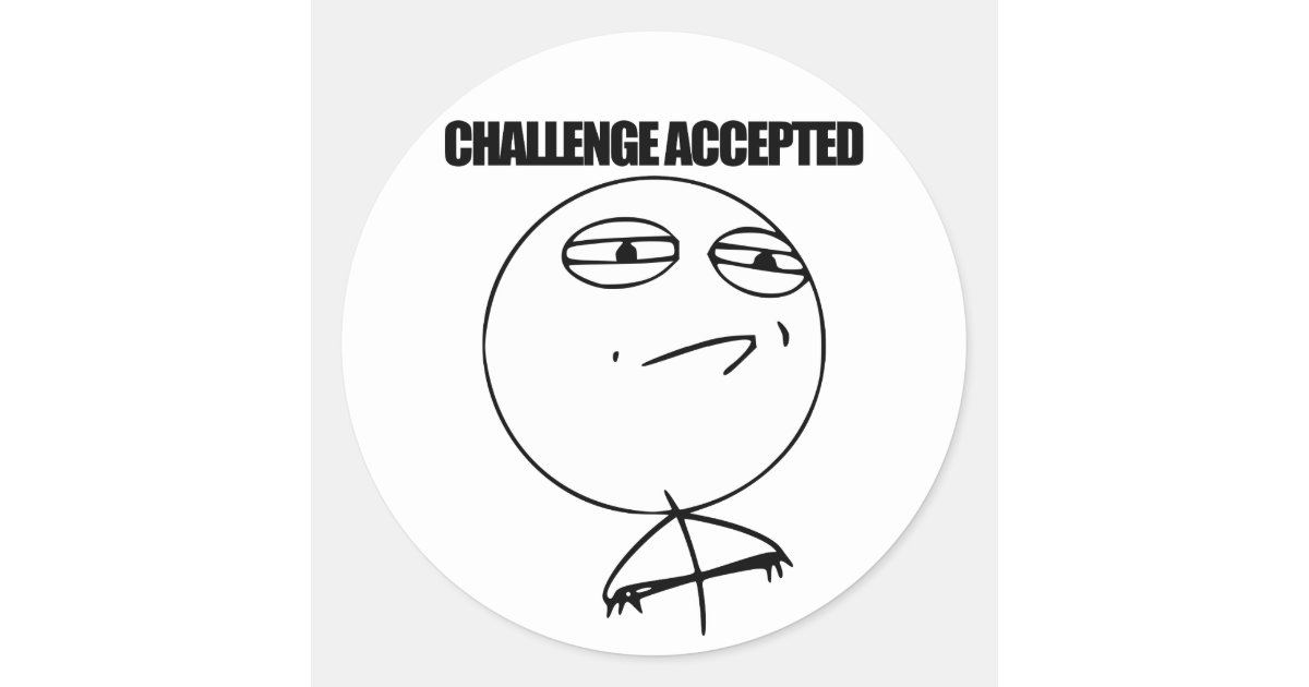 Challenge Accepted Classic Round Sticker | Zazzle