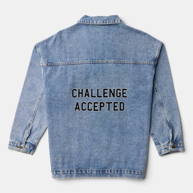 Challenge Accepted Gamer Athlete Baller Sport Gag  Denim Jacket (Back)