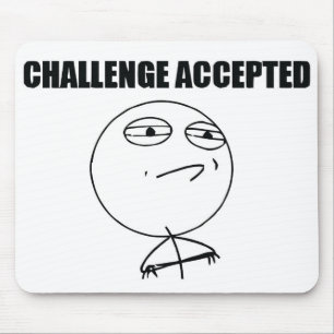Challenge Accepted Mouse Mat